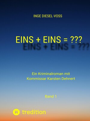 cover image of Eins + Eins = ???   Krimi oder Psychothriller = entscheidet selbst